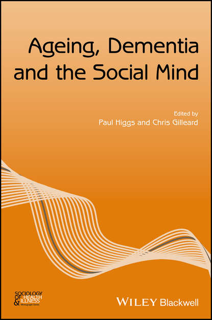 Ageing, Dementia and the Social Mind - Группа авторов