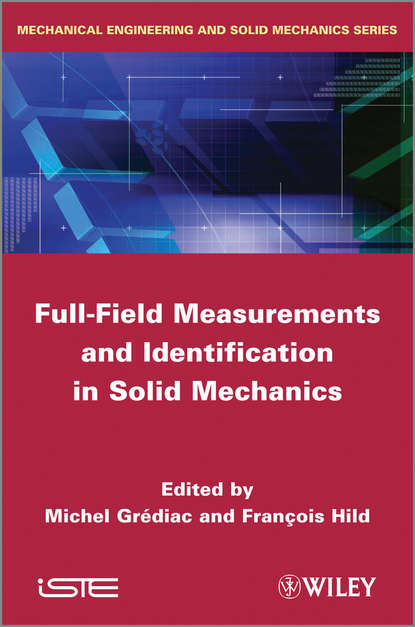 Full-Field Measurements and Identification in Solid Mechanics - Группа авторов