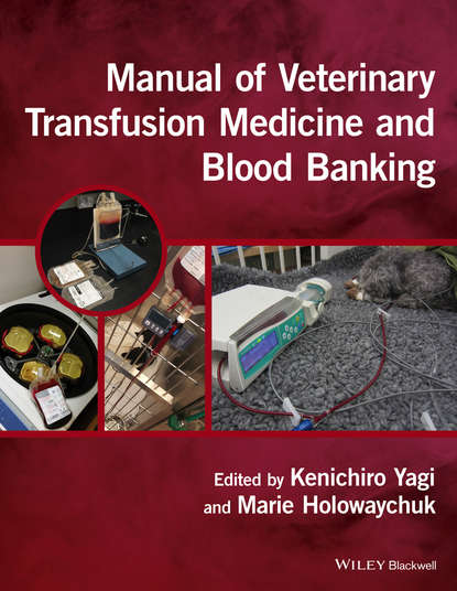 Manual of Veterinary Transfusion Medicine and Blood Banking - Группа авторов