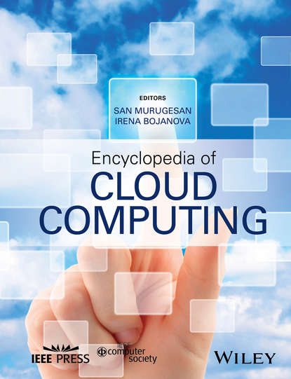 Encyclopedia of Cloud Computing - Группа авторов