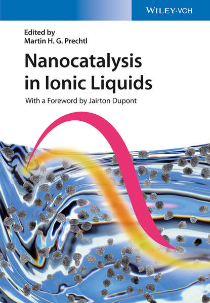 Nanocatalysis in Ionic Liquids - Группа авторов