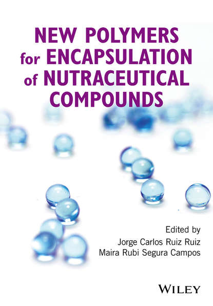 New Polymers for Encapsulation of Nutraceutical Compounds - Группа авторов