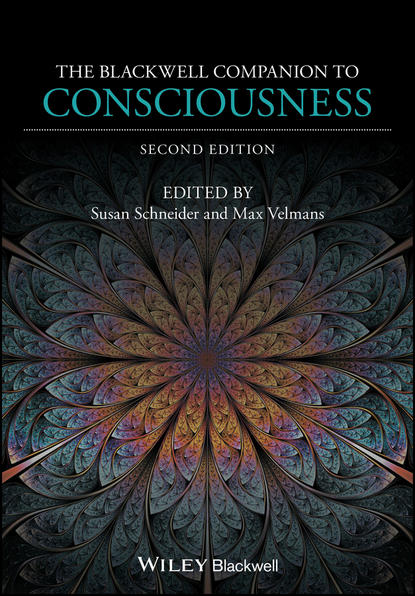 The Blackwell Companion to Consciousness - Группа авторов