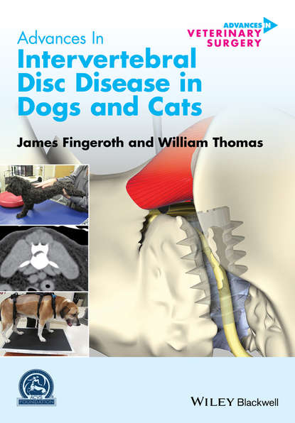 Advances in Intervertebral Disc Disease in Dogs and Cats - Группа авторов