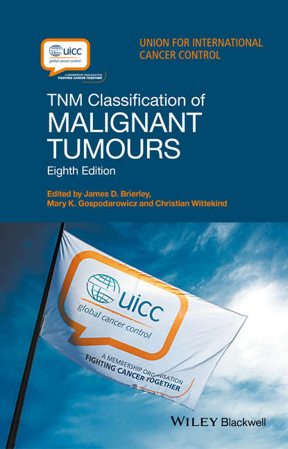 TNM Classification of Malignant Tumours - Группа авторов