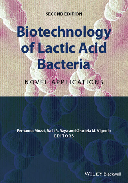 Biotechnology of Lactic Acid Bacteria - Группа авторов