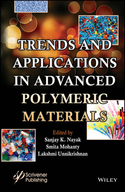Trends and Applications in Advanced Polymeric Materials - Группа авторов