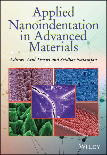 Applied Nanoindentation in Advanced Materials - Группа авторов