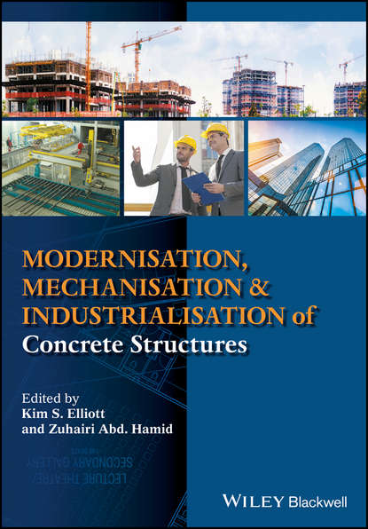 Modernisation, Mechanisation and Industrialisation of Concrete Structures - Группа авторов