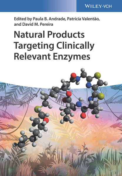 Natural Products Targeting Clinically Relevant Enzymes - Группа авторов