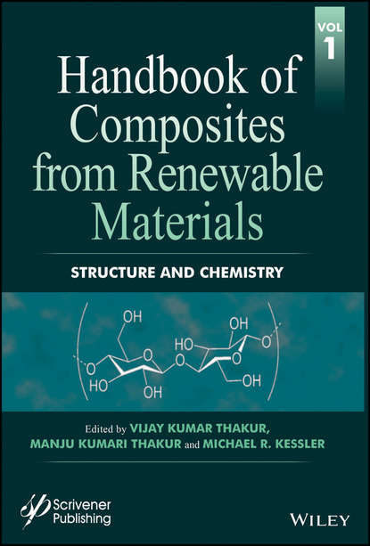 Handbook of Composites from Renewable Materials, Structure and Chemistry - Группа авторов