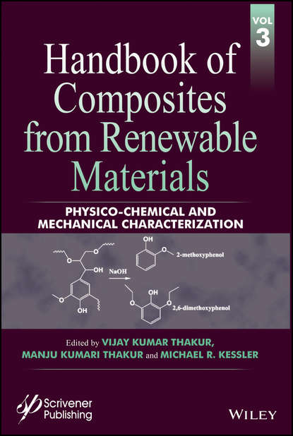 Handbook of Composites from Renewable Materials, Physico-Chemical and Mechanical Characterization - Группа авторов