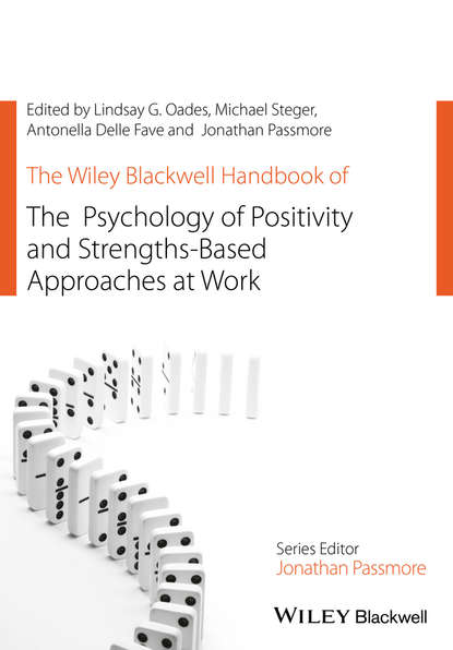 The Wiley Blackwell Handbook of the Psychology of Positivity and Strengths-Based Approaches at Work - Группа авторов