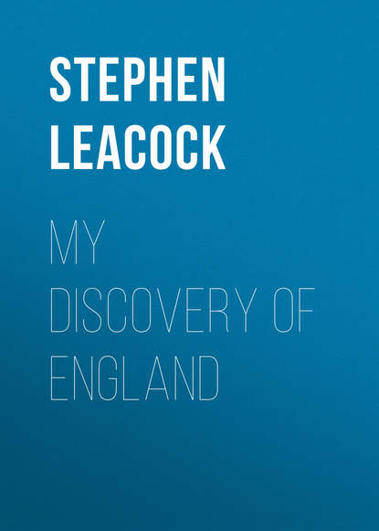 My Discovery of England - Стивен Ликок