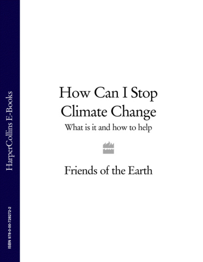 How Can I Stop Climate Change: What is it and how to help - Литагент HarperCollins USD