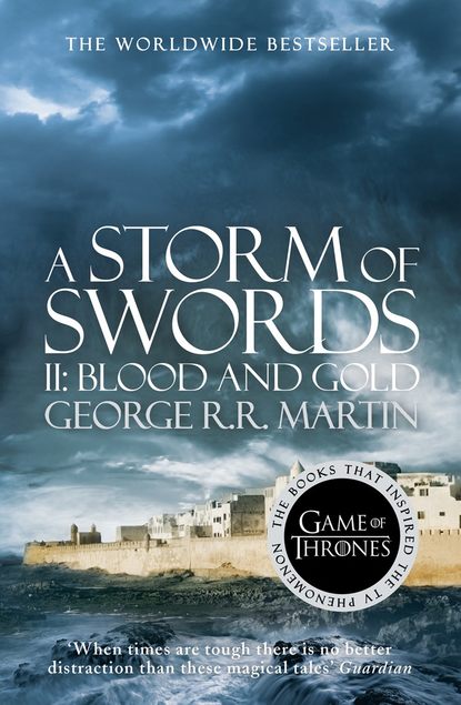 A Storm of Swords. Part 2 Blood and Gold - Джордж Р. Р. Мартин