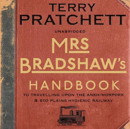 Mrs Bradshaw's Handbook - Терри Пратчетт