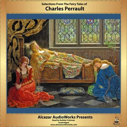 Selections from the Fairy Tales of Charles Perrault - Шарль Перро
