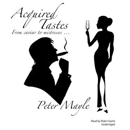 Acquired Tastes - Питер Мейл