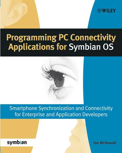 Programming PC Connectivity Applications for Symbian OS - Группа авторов