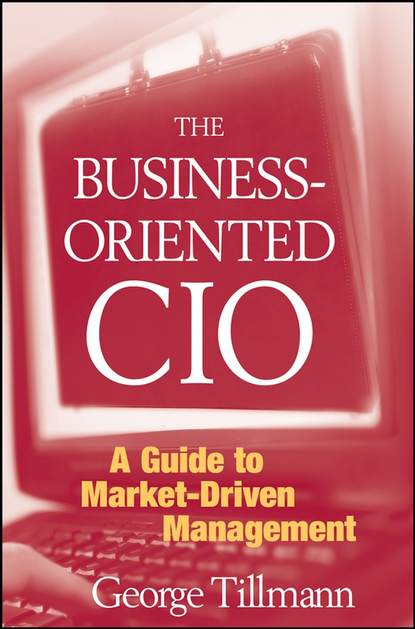 The Business-Oriented CIO - Группа авторов