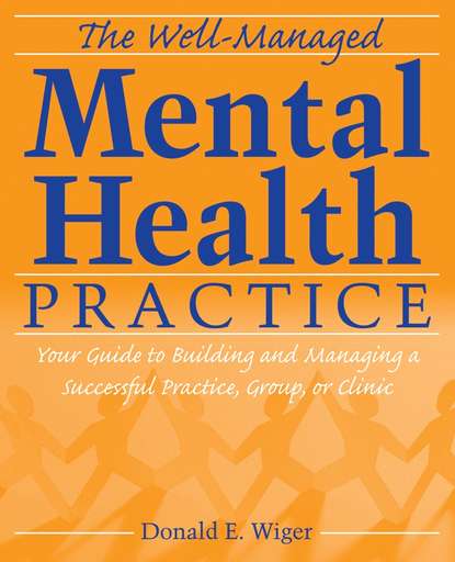 The Well-Managed Mental Health Practice - Группа авторов