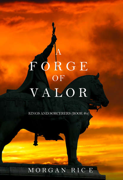 A Forge of Valor — Морган Райс