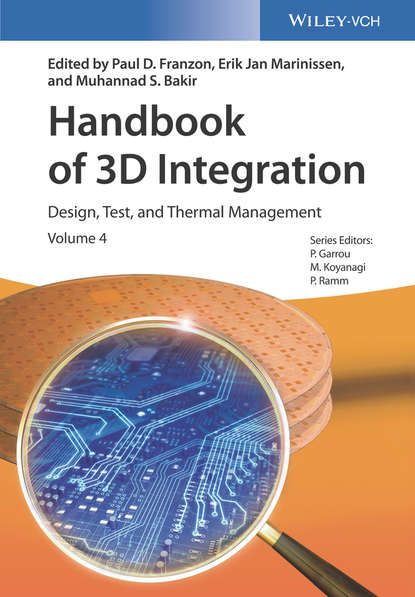 Handbook of 3D Integration, Volume 4 - Группа авторов