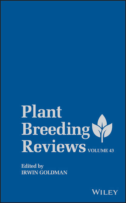 Plant Breeding Reviews, Volume 43 - Группа авторов