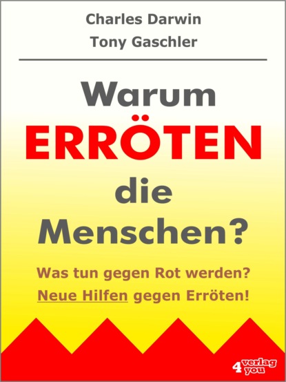 Warum err?ten die Menschen? Was tun gegen Rot werden? — Чарльз Дарвин