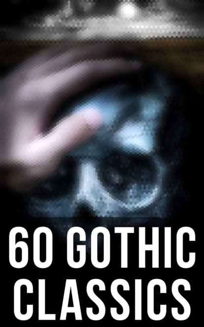 60 Gothic Classics - Оскар Уайльд