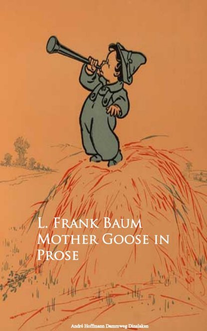 Mother Goose in Prose - Лаймен Фрэнк Баум