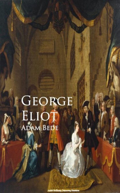 Adam Bede - Джордж Элиот