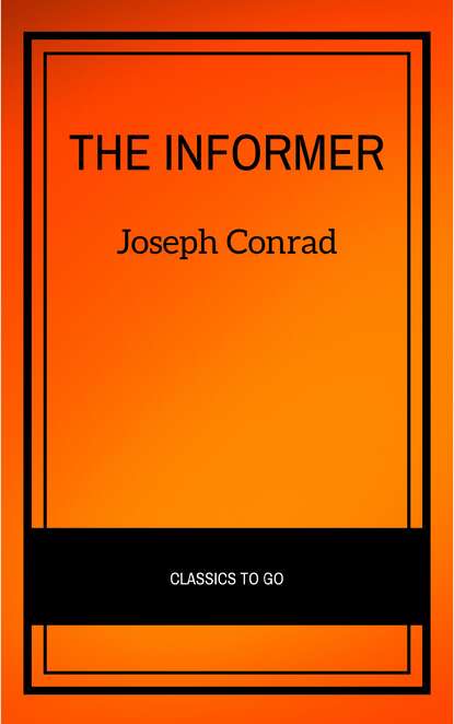 The Informer - Джозеф Конрад