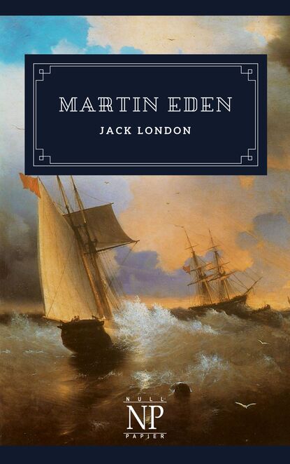 Martin Eden - Джек Лондон