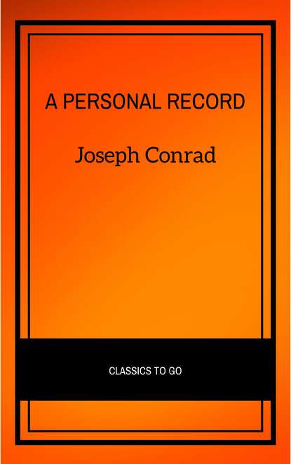A Personal Record - Джозеф Конрад
