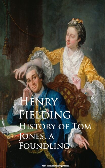 History of Tom Jones, a Foundling - Генри Филдинг