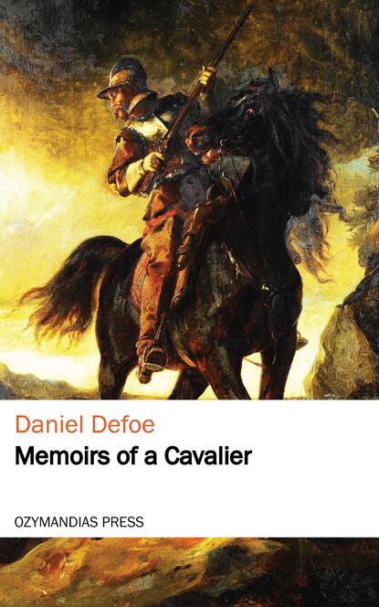 Memoirs of a Cavalier - Даниэль Дефо