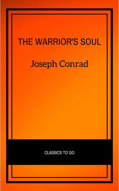 The Warrior's Soul - Джозеф Конрад