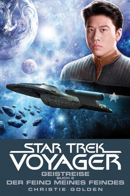 Star Trek - Voyager 4: Geistreise 2 - Der Feind meines Feindes - Кристи Голден
