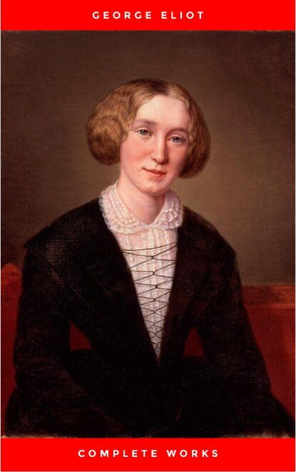 The Complete Works of George Eliot.(10 Volume Set)(limited to 1000 Sets. Set #283)(edition De Luxe) - Джордж Элиот
