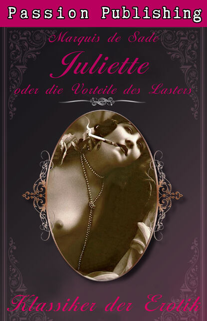 Klassiker der Erotik 16: Juliette oder Die Vorliebe des Lasters - Маркиз де Сад