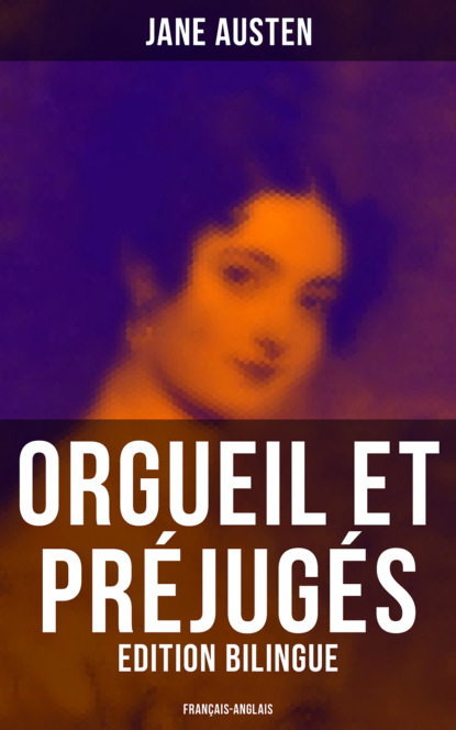Orgueil et Pr?jug?s (Edition bilingue: fran?ais-anglais) - Джейн Остин