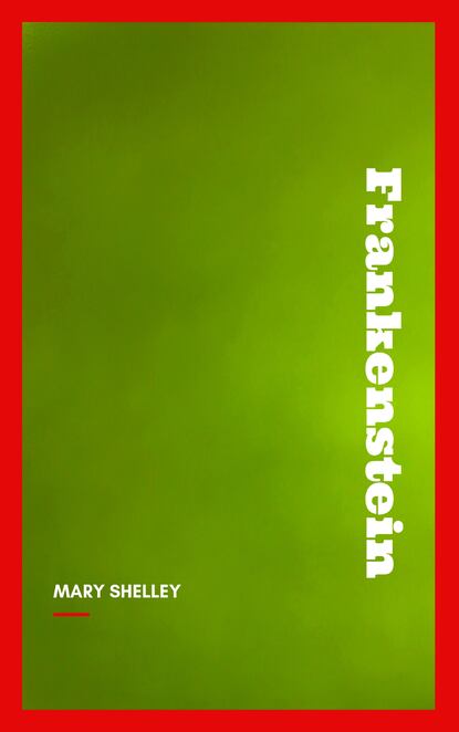 Frankenstein - Мэри Шелли