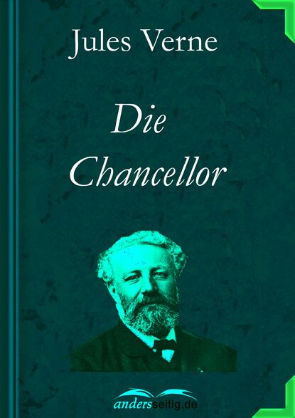 Die Chancellor - Жюль Верн