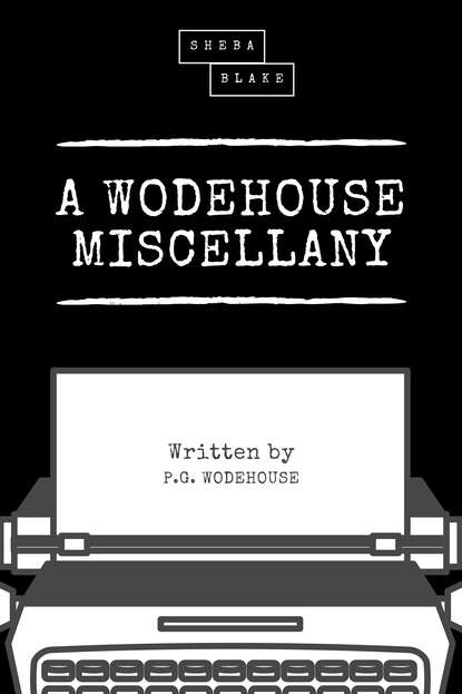 A Wodehouse Miscellany - Пелам Гренвилл Вудхаус