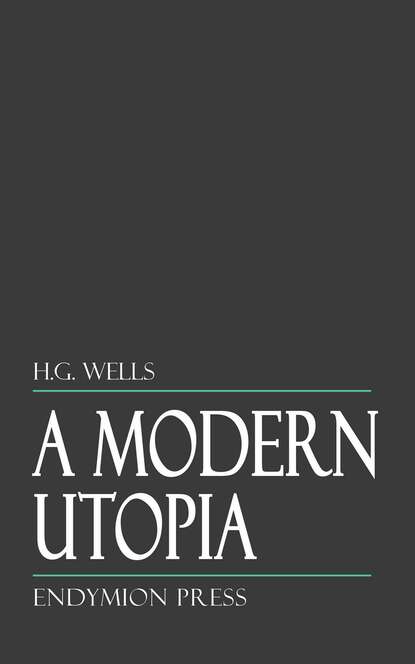 A Modern Utopia - Герберт Уэллс