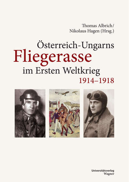 ?sterreich-Ungarns Fliegerasse im Ersten Weltkrieg 1914–1918 - Группа авторов