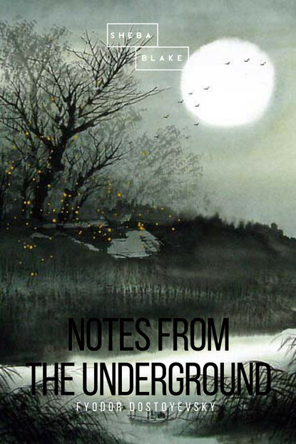 Notes from the Underground - Федор Достоевский