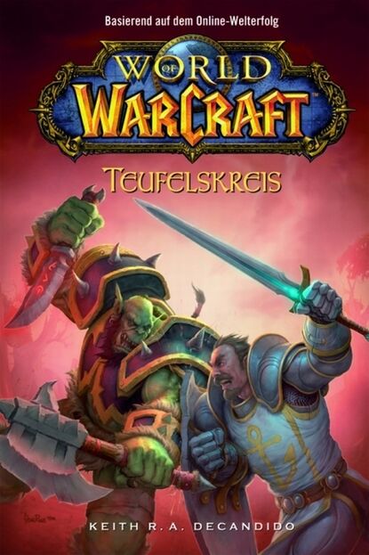 World of Warcraft, Band 1: Teufelskreis - Кит Р. А. ДеКандидо